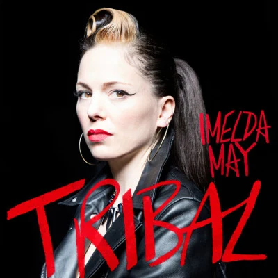 Tribal (Special Edition) 專輯 Imelda May