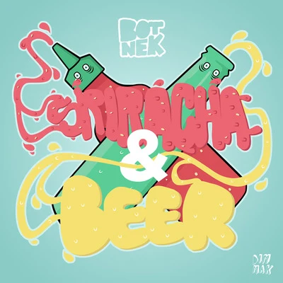 Sriracha & Beer EP 專輯 BOTNEK