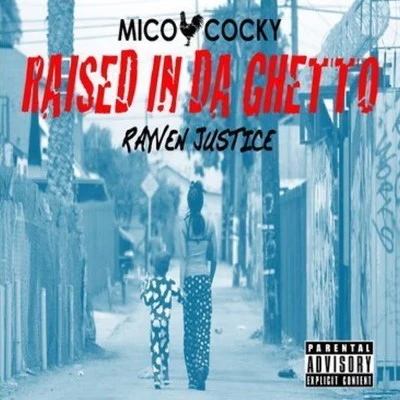 Raised In Da Ghetto 專輯 Mico Cocky/Bluefacekidz/Prezi