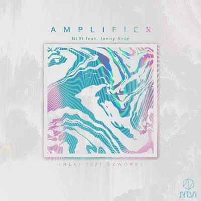 Amplifier- Jonny Rose (2021 NLVi Rework) 專輯 Jonny Rose