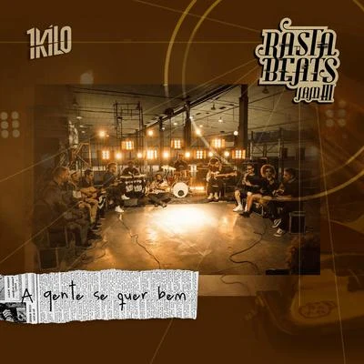 A Gente Se Quer Bem (RastaBeats Jam III) 專輯 1Kilo/Pablo Martins/Chino Oriente