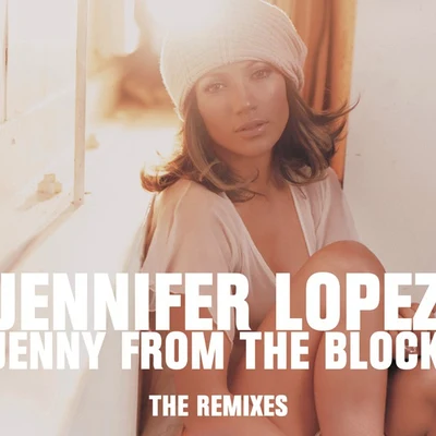 Jenny From The Block (the Remixes) 專輯 Pessto/Jennifer Lopez