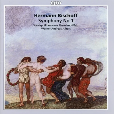 Bischoff: Symphony No. 1 in E Major, Op. 16 专辑 James Lockhart/Staatsphilharmonie Rheinland-Pfalz