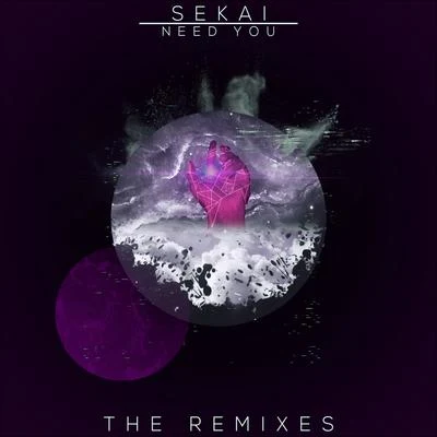 Need You (The Remixes) 專輯 Emily Stiles/Sekai