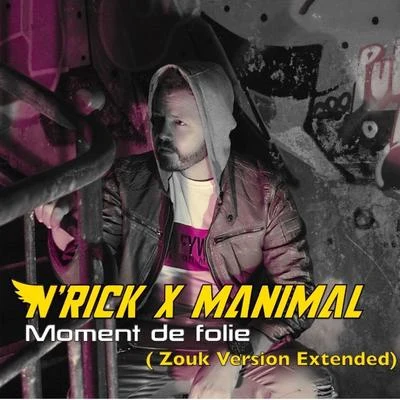 Moment de folie (Zouk Version Extended) 專輯 Lowsince/Manimal/Chemical Surf