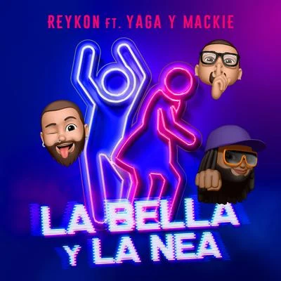 LA BELLA Y LA NEA (feat. Yaga & Mackie) 专辑 Milo K/Reykon