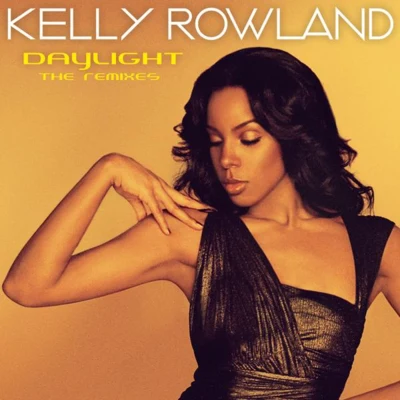 Kelly Rowland Daylight (The Remix)