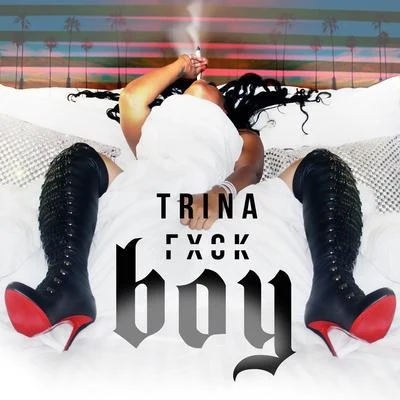 F**k Boy 專輯 Trina/Trick Daddy