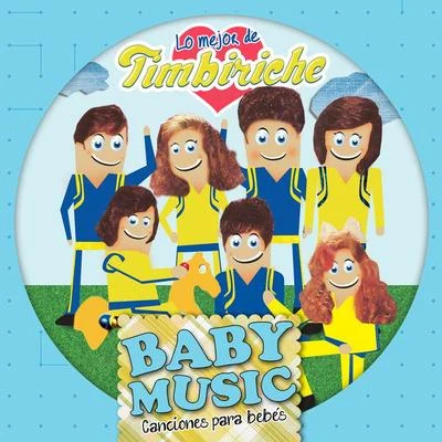 Baby Music - Timbiriche 专辑 Baby Music/Baby Lullaby/Gabriel Faure/Erik Satie