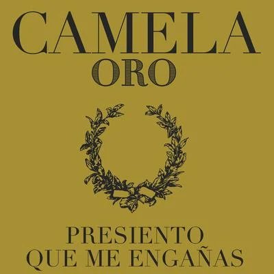 Presiento Que Me Engañas 專輯 Demarco Flamenco/Camela