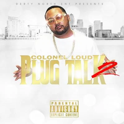 Plug Talk 2 專輯 Colonel Loud