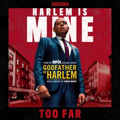 Too Far 專輯 Godfather of Harlem/Swizz Beatz/Shoota93/Freddie Gibbs