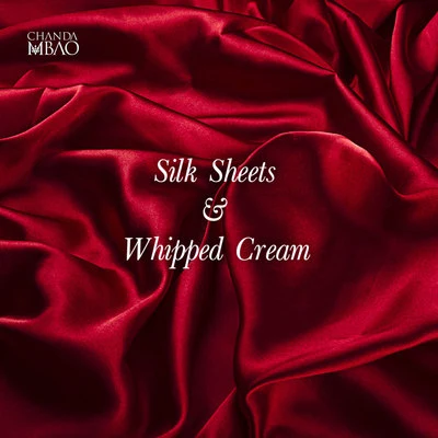 Silk Sheets and Whipped Cream 專輯 Chanda Mbao