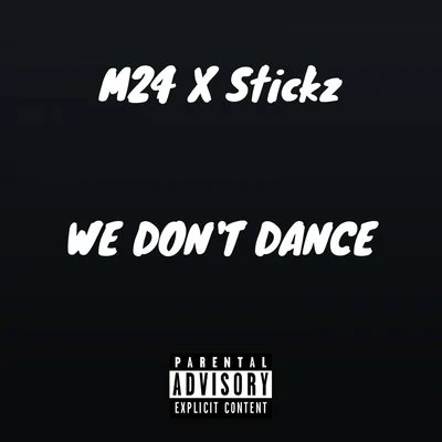 We Dont Dance 專輯 Stickz