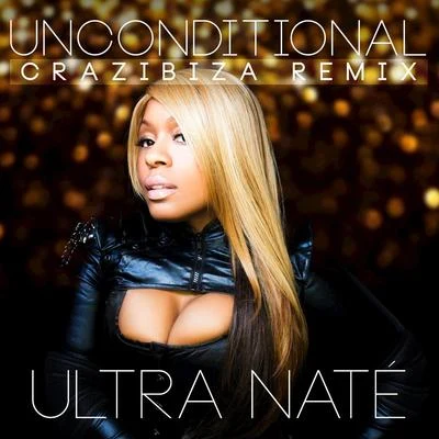 Unconditional (Crazibiza Remix) 专辑 Ultra Naté/Quentin Harris