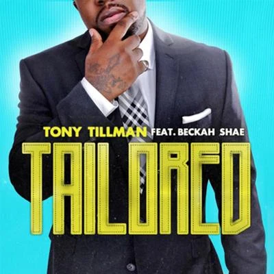 Tailored (feat. Becky Shae) 專輯 Tony Tillman