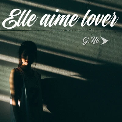 Elle aime lover 專輯 G.No