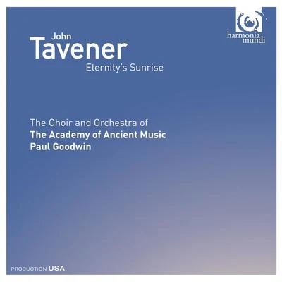 John Tavener: Eternitys Sunrise 專輯 Academy of Ancient Music/Grace Davidson