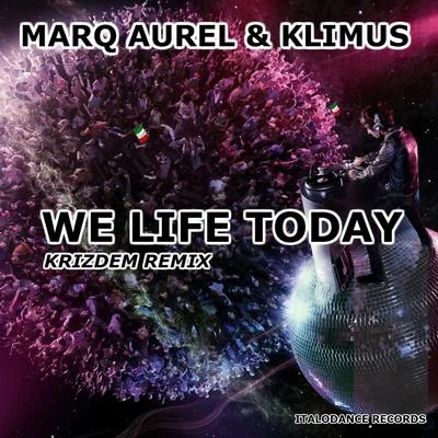 We Life Today 專輯 Jerome Thevenot/Marq Aurel/Tunerz Inc/DDP/Quintino & Blasterjaxx