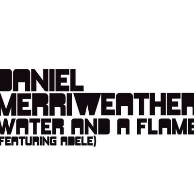 Water And A Flame 專輯 Daniel Merriweather