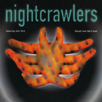 Nightcrawlers Should I Ever (Fall in Love)