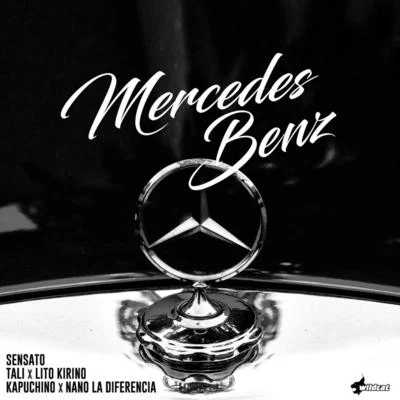 SensatoPitbullSak Noel Mercedes Benz (feat. Tali, Lito Kirino, Kapuchino & Nano La Diferencia)