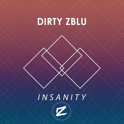 Insanity 專輯 Dirty Zblu