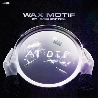 A1 Dip (with Scrufizzer) 專輯 Wax Motif/Polina/Booka Shade/Tiesto/Angger Dimas