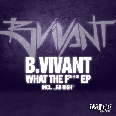 What The F*** 專輯 B.Vivant