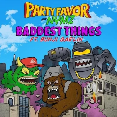 Baddest Things 专辑 Party Favor