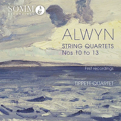 ALWYN, W.: String Quartets Nos. 10-13 (Tippett Quartet) 專輯 Tippett Quartet/Alissa Firsova/Mark van de Wiel/Ellie Laugharne/Tim Hugh