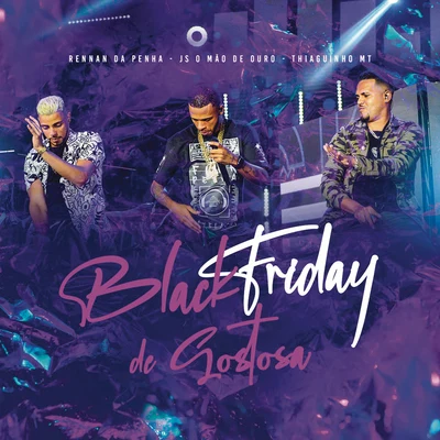 Black Friday de Gostosa (Ao Vivo) 專輯 Aldair Playboy/Thiaguinho MT/JS o Mão de Ouro