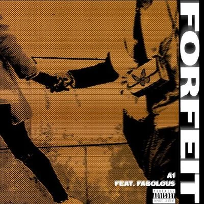 Forfeit (feat. Fabolous) 专辑 A1/Fulani