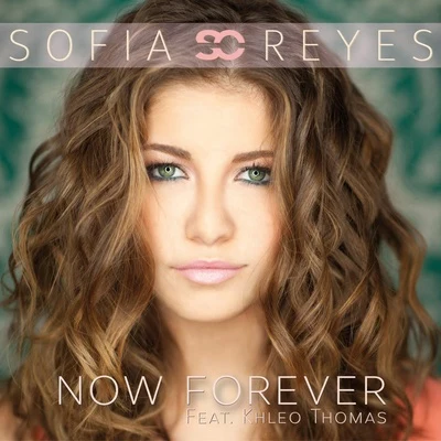 Now Forever (feat. Khleo Thomas) 專輯 Sofia Reyes/Supafly/Rompasso