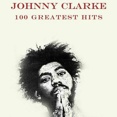 Johnny Clarke 100 Greatest Hits 专辑 Johnny Clarke