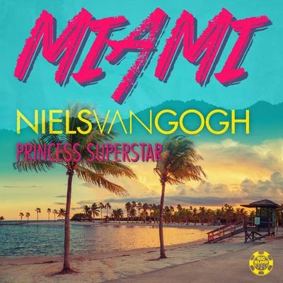 Miami 專輯 Niels Van Gogh/MORVN/E.C.S. Ferrer/DJoe/Jan Leyk