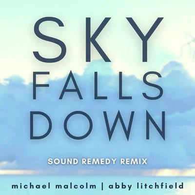 Sky Falls Down (Sound Remedy Remix) (Sound Remedy Remix) 專輯 Carousel/Sound Remedy