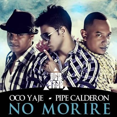 No Moriré 專輯 Alexander Dj/Pipe Calderon