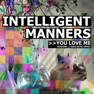 You Love Me 專輯 Intelligent Manners