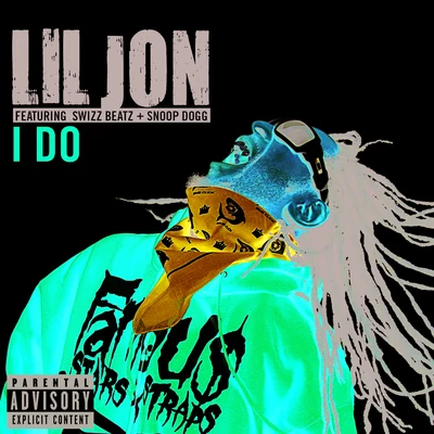 Lil Jon I Do