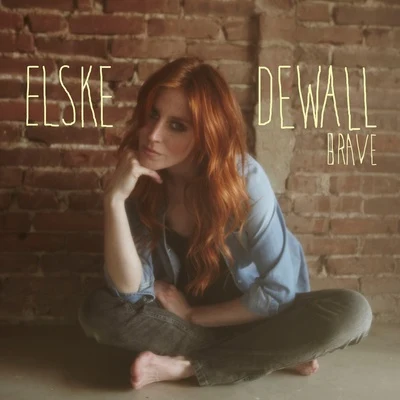 Brave 专辑 Elske DeWall