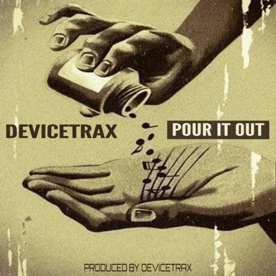 DeviceTrax - Pour it Out produced by DeviceTrax 專輯 Kev Bless/St. Ivan the Terrible/Devicetrax