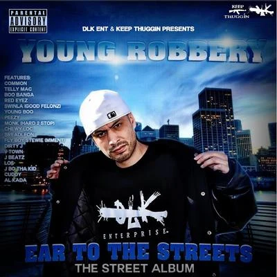 Ear to the Streets (Street Album) 專輯 Young Robbery