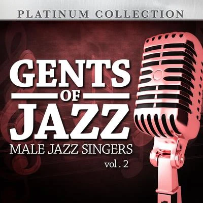 Al Jarreau Gents of Jazz: Male Jazz Singers, Vol. 2