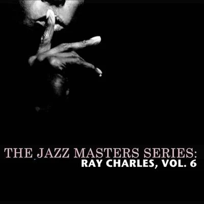 The Jazz Masters Series: Ray Charles, Vol. 6 專輯 Ray Charles/Duane Eddy/Pérez Prado/Ray Evans/Self