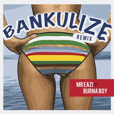 Mr Eazi Bankulize (Remix) [feat. Burnaboy]