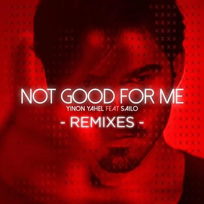 Not Good for Me (The Remixes) 專輯 Yinon Yahel/Miri Mesika