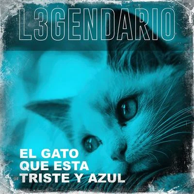 El Gato Que Esta Triste y Azul 專輯 L3GENDARIO/Kandyman