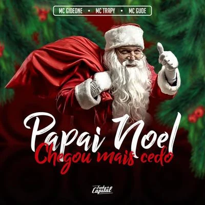 Papai Noel Chegou Mais Cedo 專輯 MC Gideone