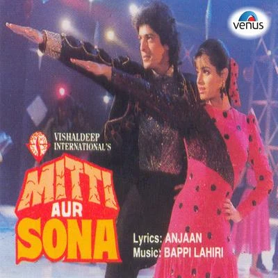 Mitti Aur Sona 专辑 Sandeep Chowta/Bappi Lahiri/Udit Narayan, Alka Yagnik/Sudhakar Sharma/Anu Malik